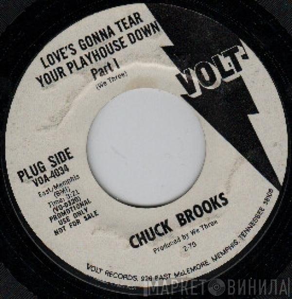 Chuck Brooks - Love's Gonna Tear Your Playhouse Down - Part I