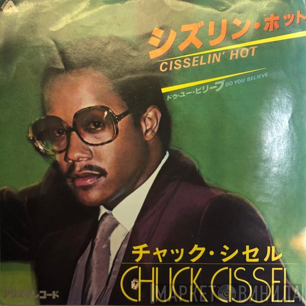  Chuck Cissel  - Cisselin' Hot