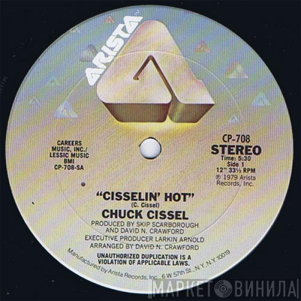 Chuck Cissel - Cisselin' Hot