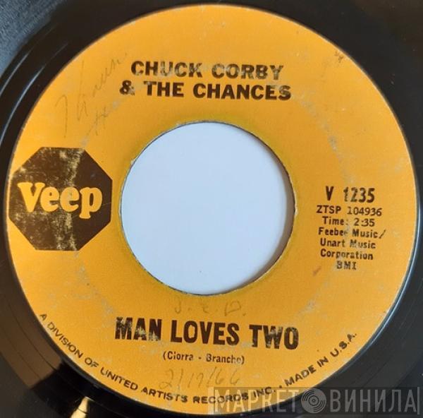  Chuck Corby & The Chances  - Man Loves Two / Happy Go Lucky