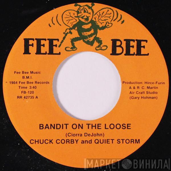 Chuck Corby, Quiet Storm - Bandit On The Loose