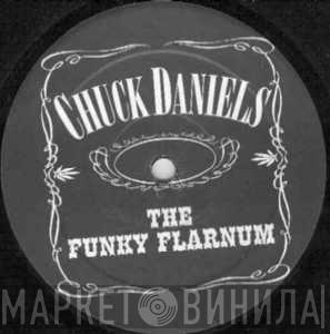 Chuck Daniels - The Funky Flarnum
