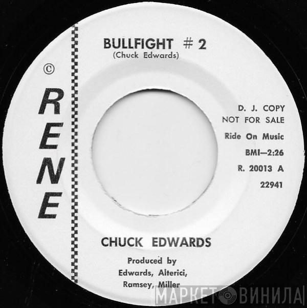  Chuck Edwards  - Bullfight #2 / Pick It Up Baby (Your Love's Slowing Down)