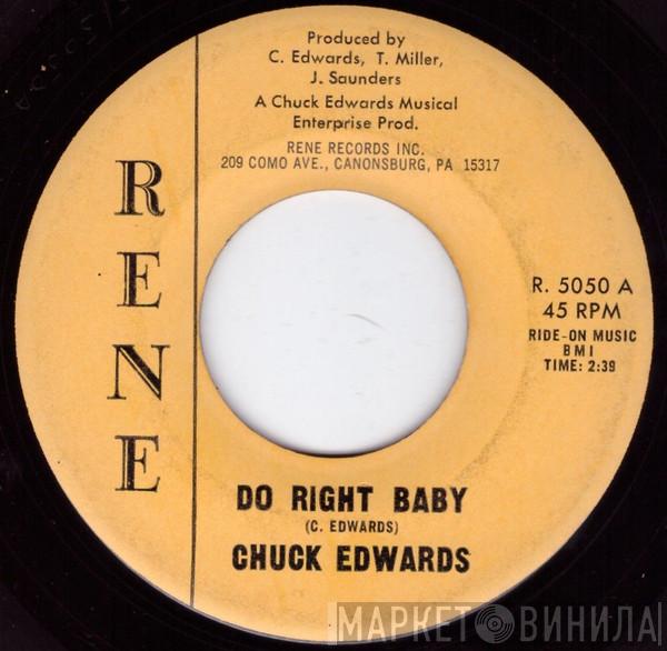  Chuck Edwards  - Do Right Baby / I Don't Want No Company