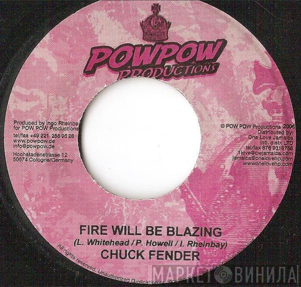 Chuck Fender, Lloyd Brown - Fire Will Be Blazing / Boom Dance