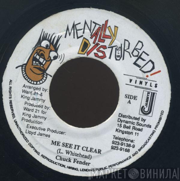 Chuck Fender - Me See It Clear