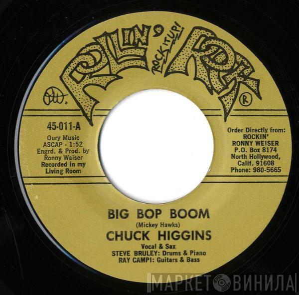  Chuck Higgins  - Bip Bop Boom / Too Smart