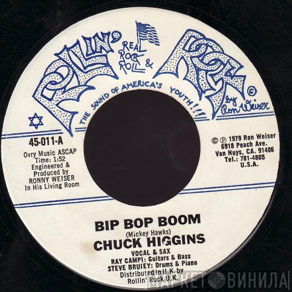  Chuck Higgins  - Bip Bop Boom / Too Smart
