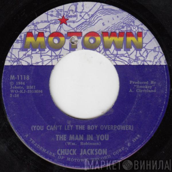 Chuck Jackson - (You Can't Let The Boy Overpower) The Man In You / Girls, Girls, Girls