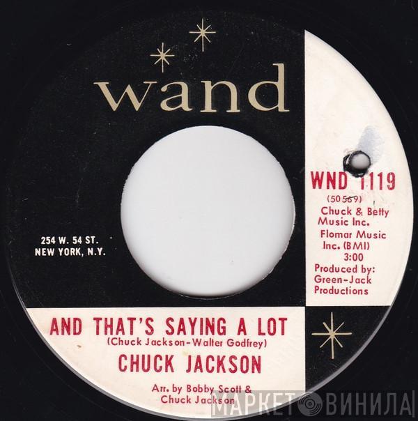 Chuck Jackson - And That's Saying A Lot / All In My Mind