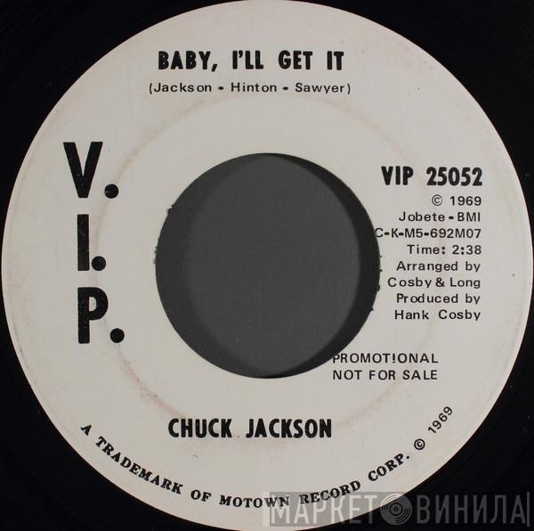 Chuck Jackson - Baby I'll Get It