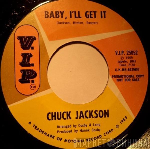 Chuck Jackson - Baby I'll Get It