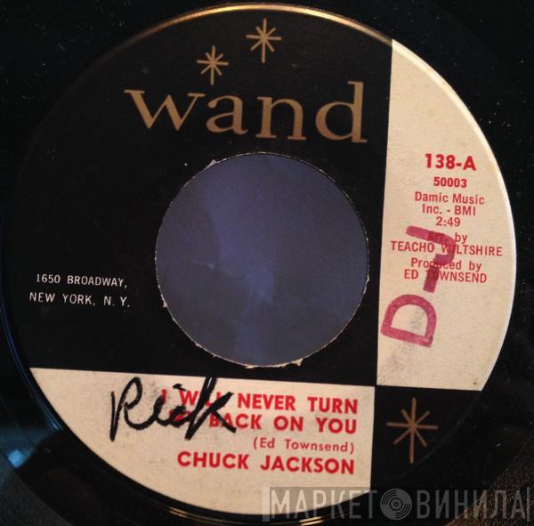 Chuck Jackson - I Will Never Turn My Back On You / Tears Of Joy