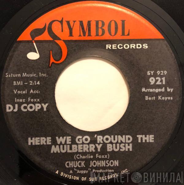  Chuck Johnson   - Here We Go 'Round The Mulberry Bush / Competition