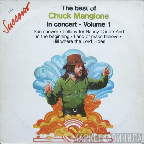 Chuck Mangione - The Best Of Chuck Mangione (In Concert - Volume 1)