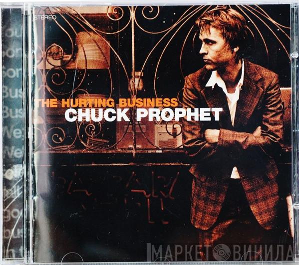 Chuck Prophet - The Hurting Business