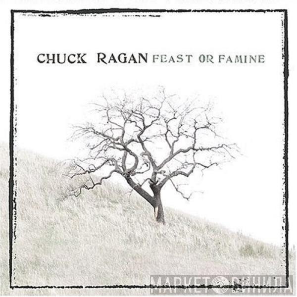 Chuck Ragan - Feast Or Famine