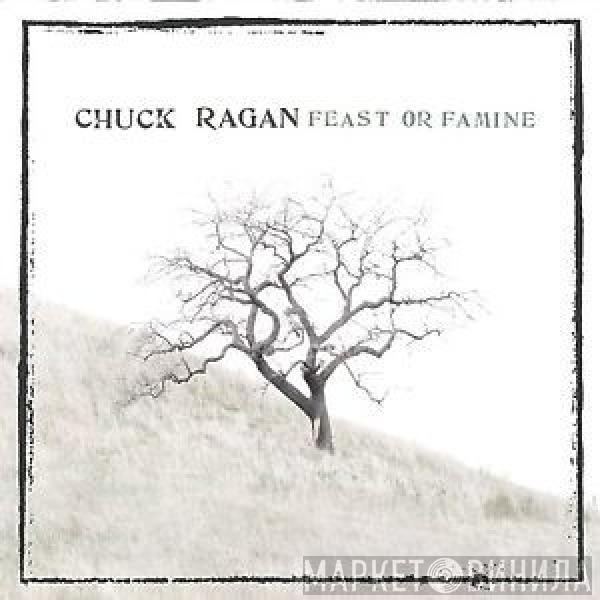  Chuck Ragan  - Feast Or Famine
