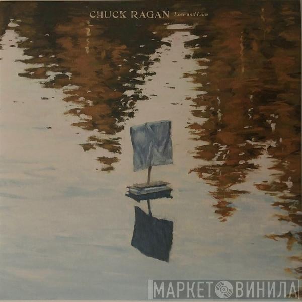Chuck Ragan - Love and Lore