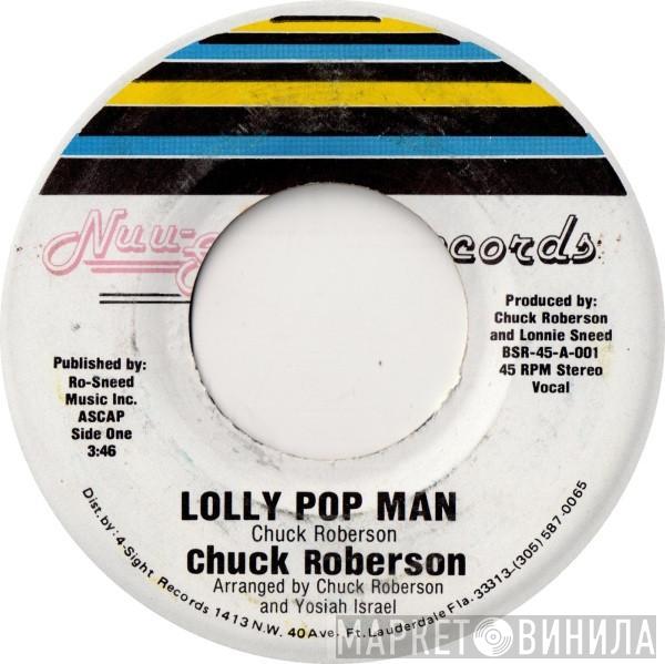 Chuck Roberson - Lolly Pop Man