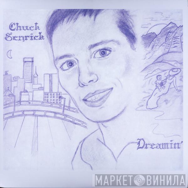 Chuck Senrick - Dreamin'
