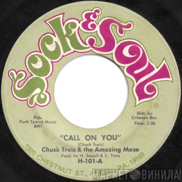 Chuck Trois And The Amazing Maze - Call On You