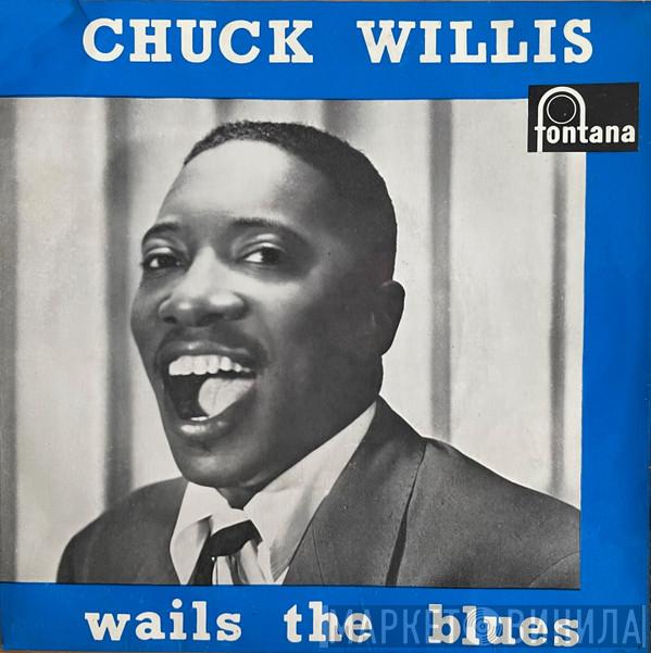 Chuck Willis - Wails The Blues