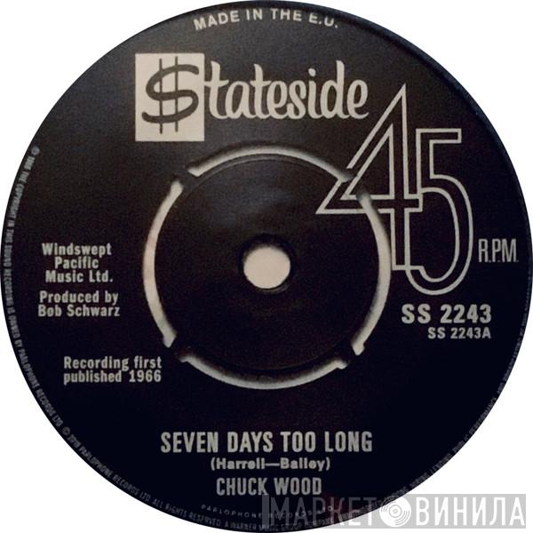 Chuck Wood, The Casualeers - Seven Days Too Long / Dance, Dance, Dance