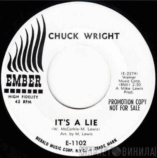 Chuck Wright  - It's A Lie / My Young Love