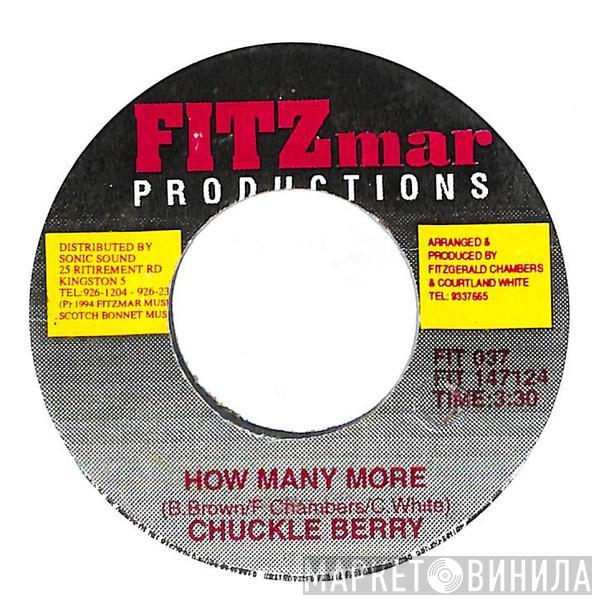 Chuckleberry - How Many More