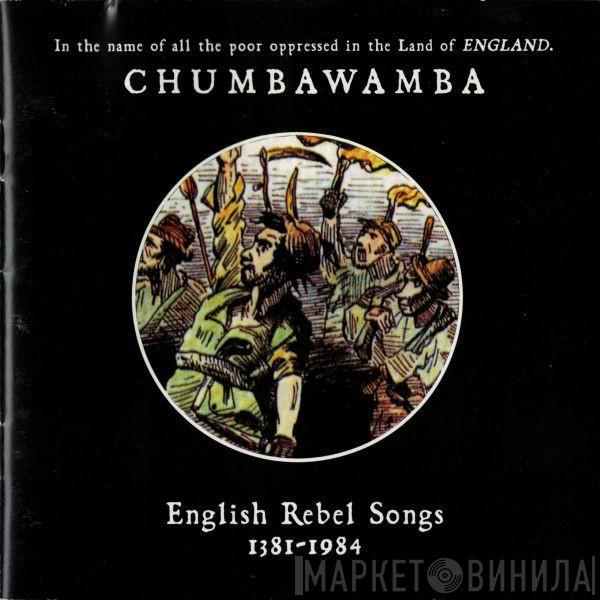 Chumbawamba - English Rebel Songs 1381-1984