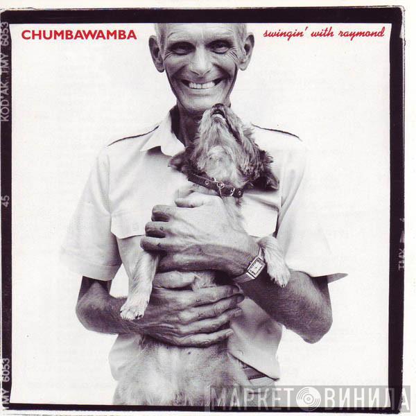  Chumbawamba  - Swingin' With Raymond