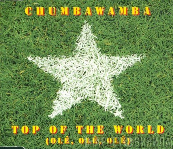  Chumbawamba  - Top Of The World (Olé, Olé, Olé)