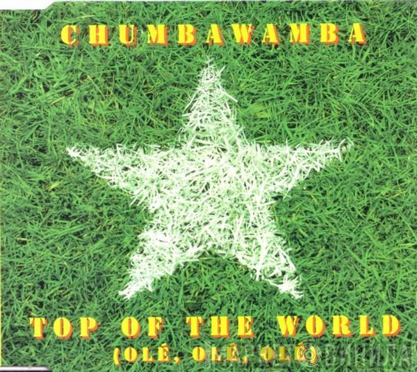  Chumbawamba  - Top Of The World (Olé, Olé, Olé)