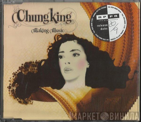 Chungking - Making Music