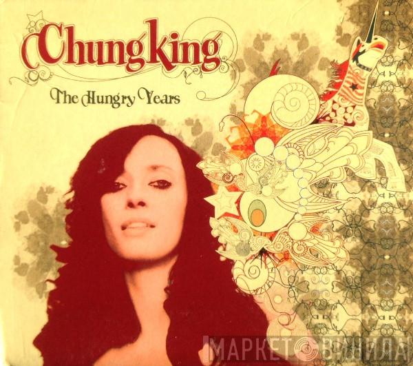 Chungking - The Hungry Years