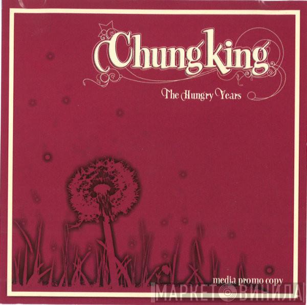 Chungking - The Hungry Years