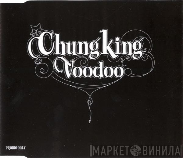 Chungking  - Voodoo