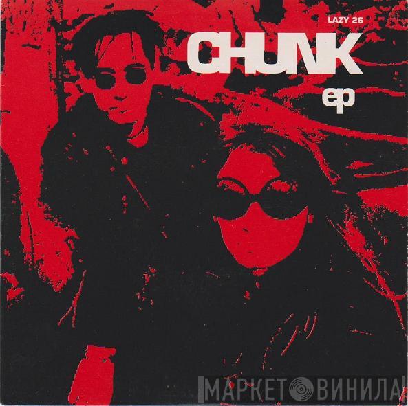 Chunk  - EP