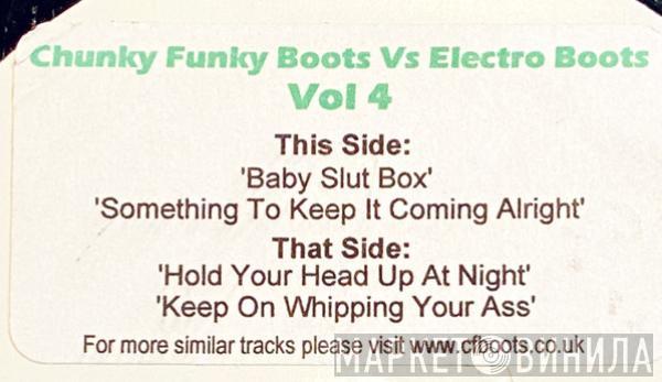  - Chunky Funky Boots Vs. Electro Boots Vol. 4