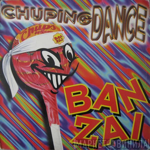 Chuping Dance - Banzai