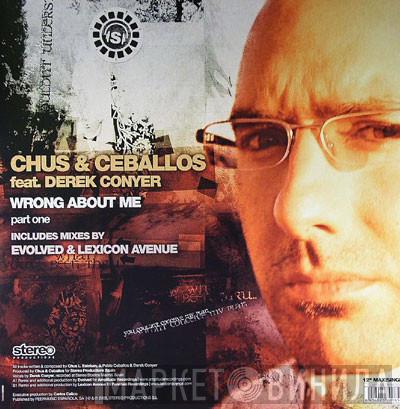 Chus & Ceballos, Derek Conyer - Wrong About Me (Part One)