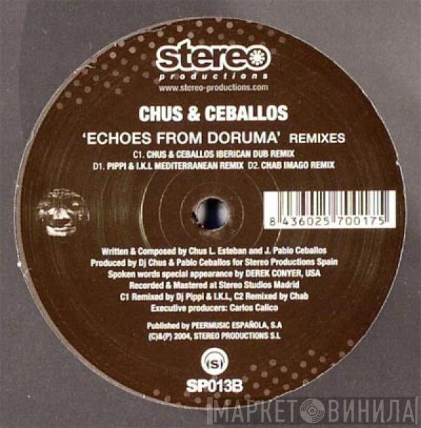 Chus & Ceballos - Echoes From Doruma (Remixes)