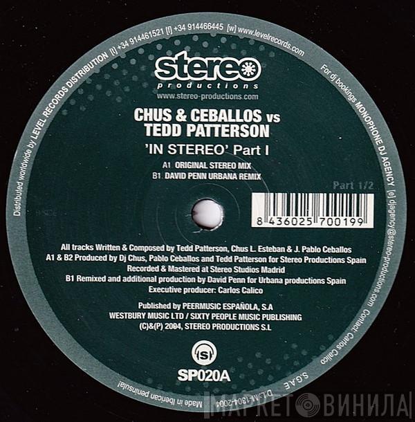 Chus & Ceballos, Tedd Patterson - In Stereo - Part 1