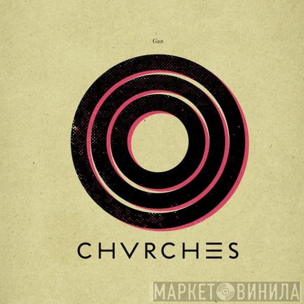 Chvrches - Gun