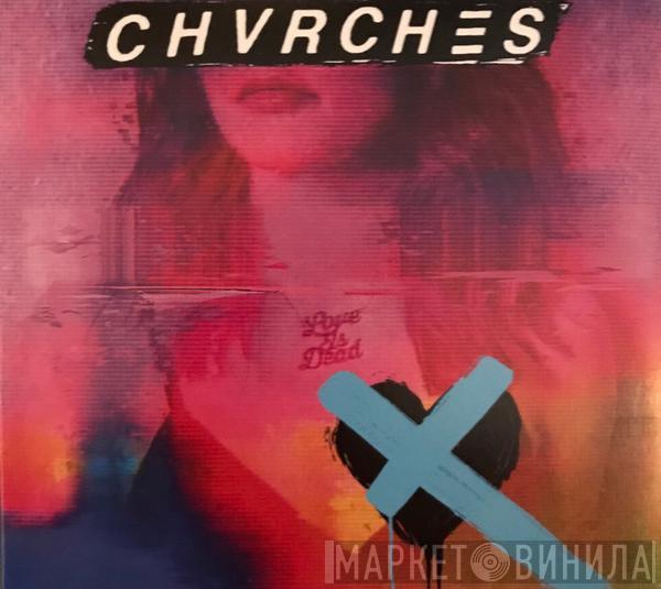 Chvrches - Love Is Dead