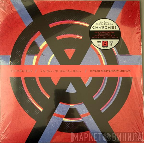  Chvrches  - The Bones Of What You Believe
