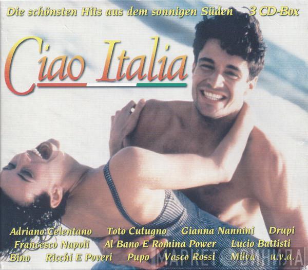  - Ciao Italia - Die Schönsten Hits Aus Dem Sonnigen Süden