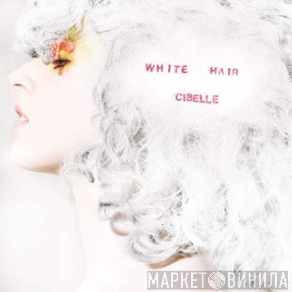 Cibelle - White Hair