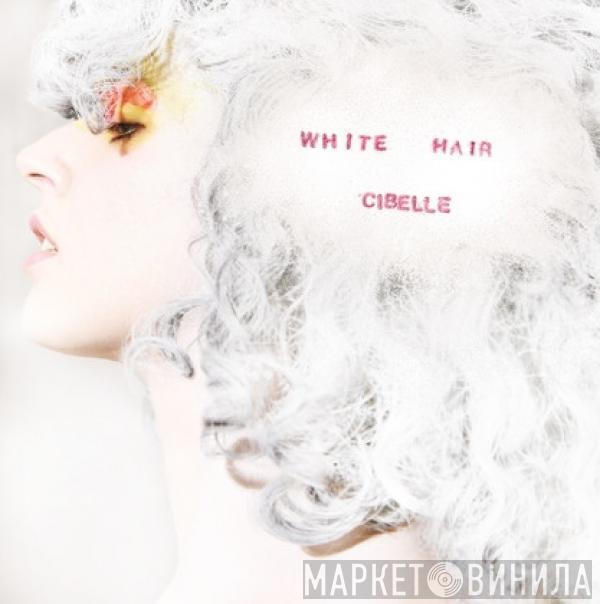  Cibelle  - White Hair